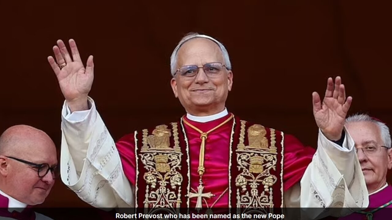 New pope is revealed: The 267th pontiff is named as American cardinal