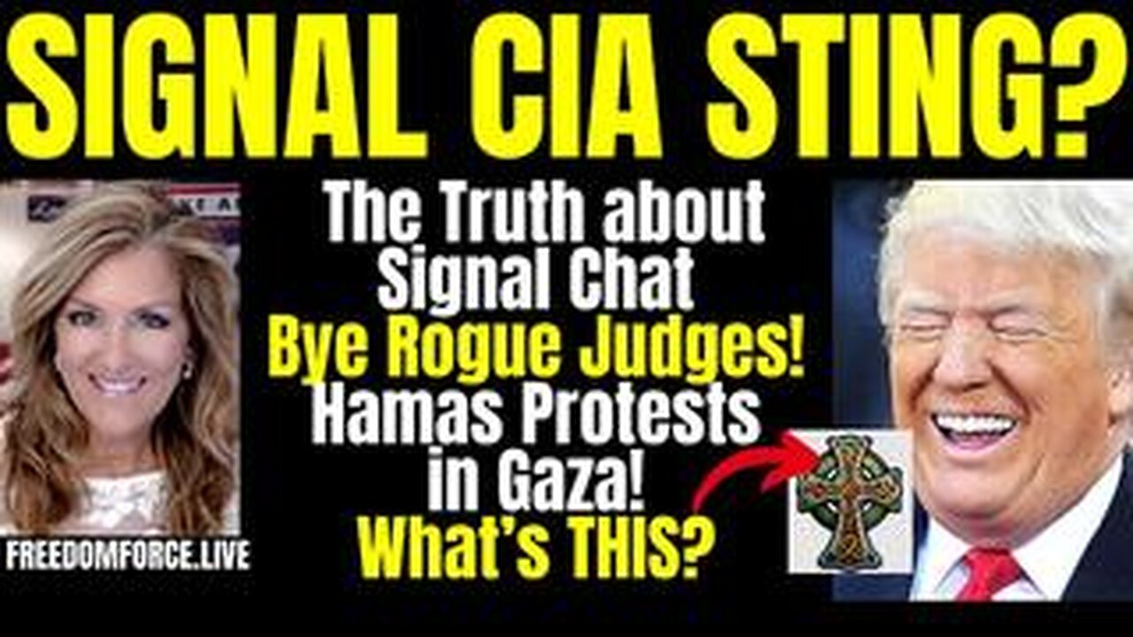 Trump on Fire! Signal Sting_ Gazans Protest Hamas! 3-25-25 6PM CST