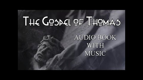 THE GOSPEL OF THOMAS: GNOSTIC GOSPELS (FULL AUDIOBOOK) 🎧
