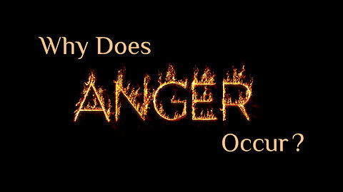 Why Does Anger Occur? | Why do we get angry easily?