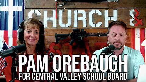Pam Orebaugh for Central Valley School Board | Interview