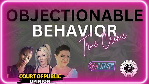 Objectionable Behavior with Divinity, Beautifully, and VickiT