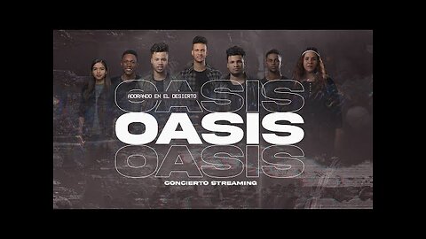 Grupo Oasis - En Vivo, Adorando en el Desierto - ¡Concierto Completo.