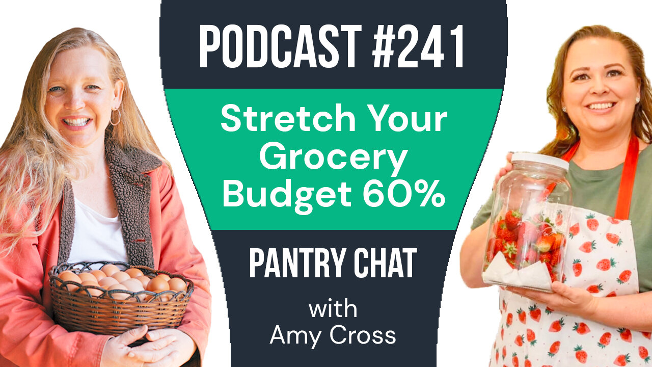 Zero Waste, Big Savings: Secrets to Stretching Your Grocery Budget up to 60% | Pantry Chat EP 241