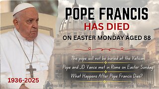 Pope Francis has died at 88
