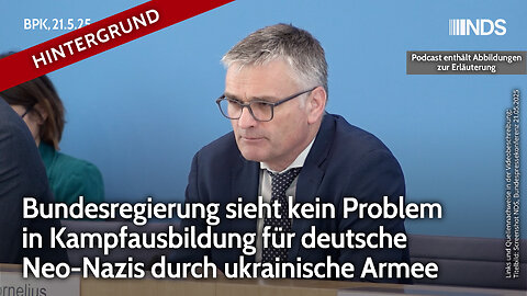 Regierung sieht kein Problem in Kampfausbildung deutscher Neo-Nazis durch ukrainische Armee | BPK HG