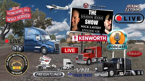 ATS Rumble Livestream 🚛 | Trucking & @ShawnRyanShow Ep. 28 | @NickMACHINELavery #shawnryanshow