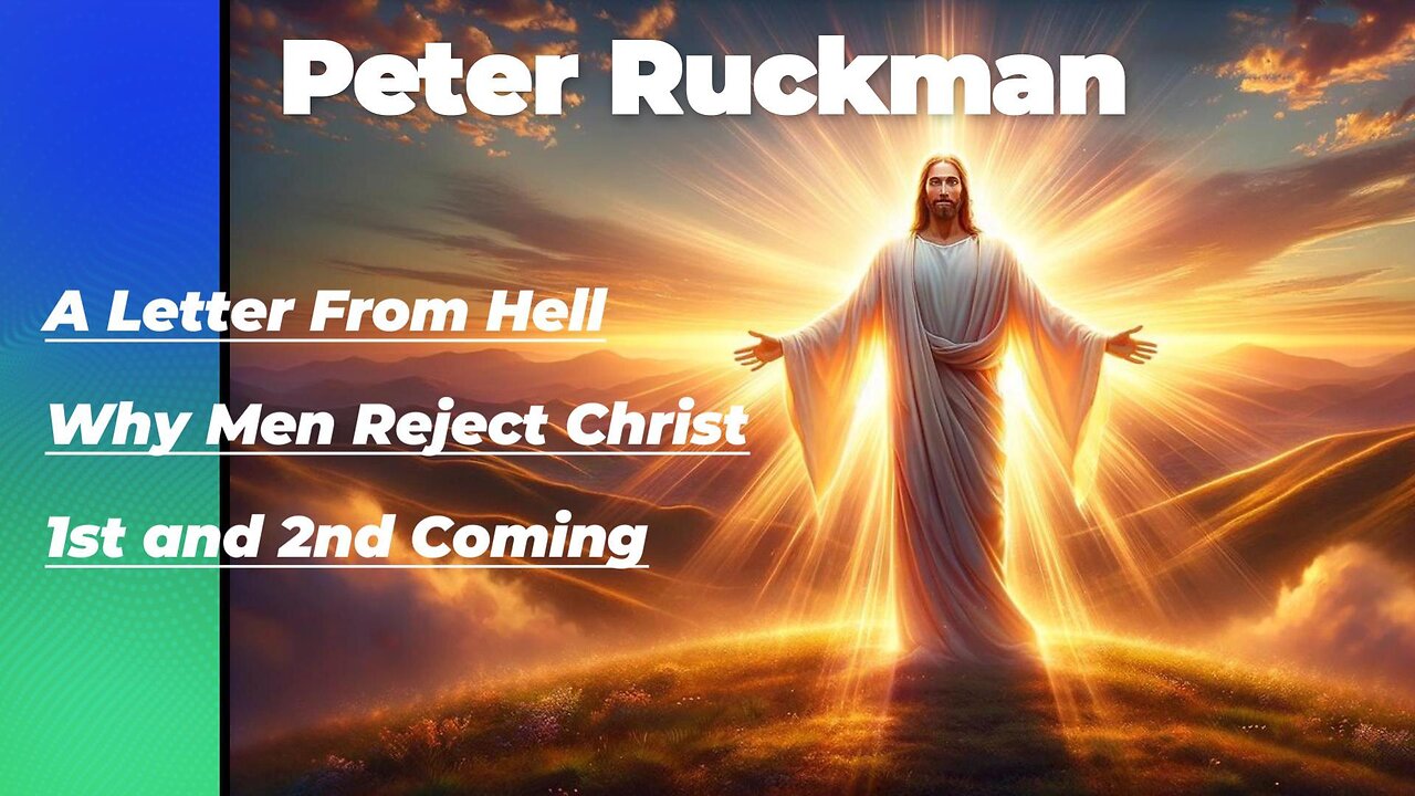 Peter Ruckman a letter from hell why men reject Christ 1st and 2nd coming