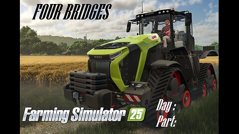 Farming Simulator 25: 4 Bridges : Zero to Hero : Longplay