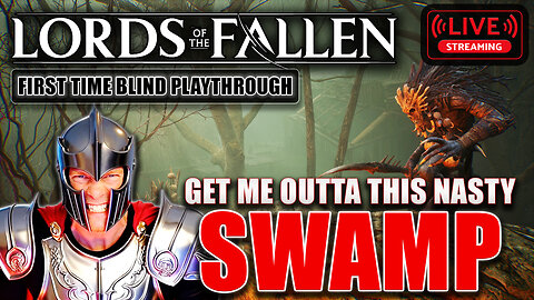 Lords of the Fallen BLIND Part 3 - Veteran Mode FEN to HUB HELL! LIVE #3 💀🌉