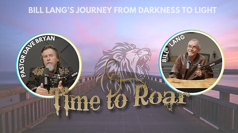 Bill Lang’s Journey from Darkness to Light | A Powerful Conversation with Pastor Dave Bryan