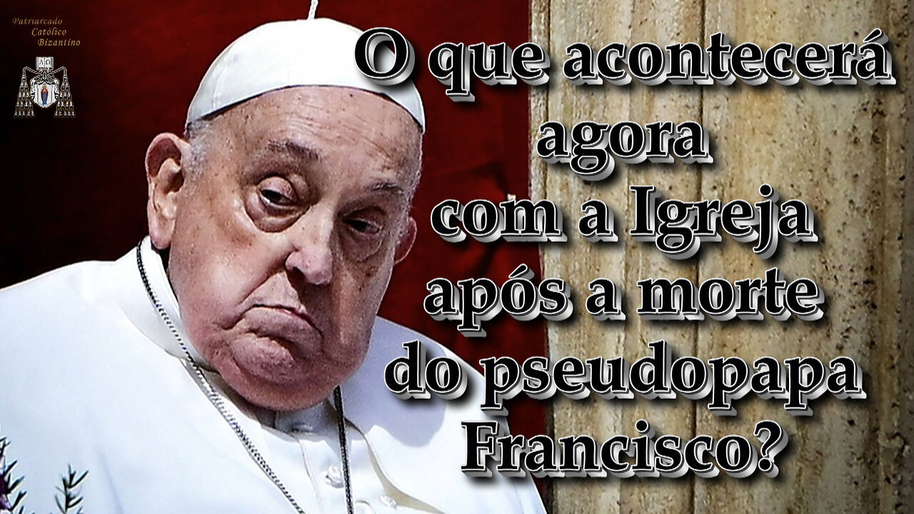 O que acontecerá agora com a Igreja após a morte do pseudopapa Francisco?