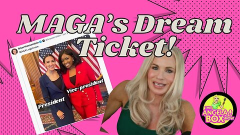 MAGA's Dream Ticket!!!