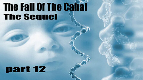 The Fall Of The Cabal - The Sequel - PART 12