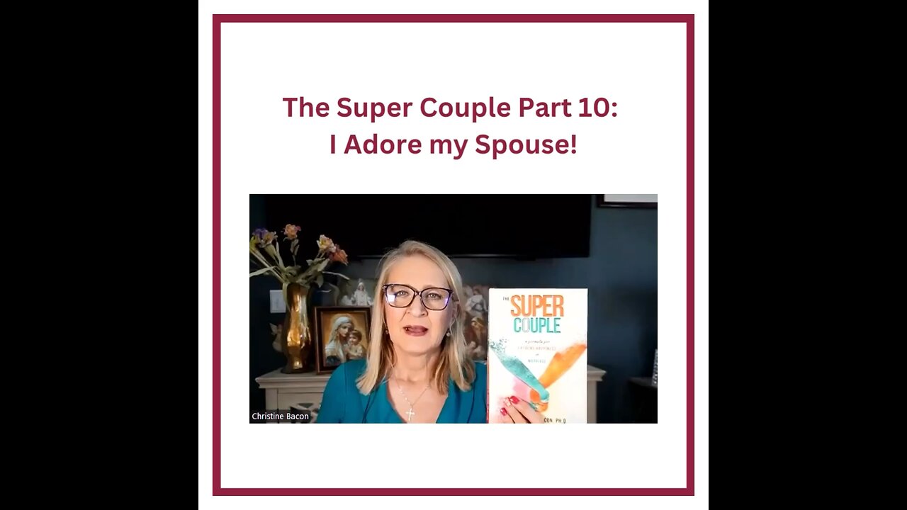 The Super Couple Part 10: I Adore my Spouse!