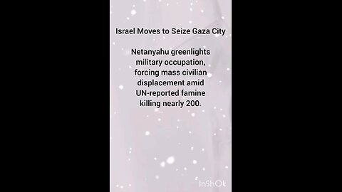 Israel Moves to Seize Gaza City
