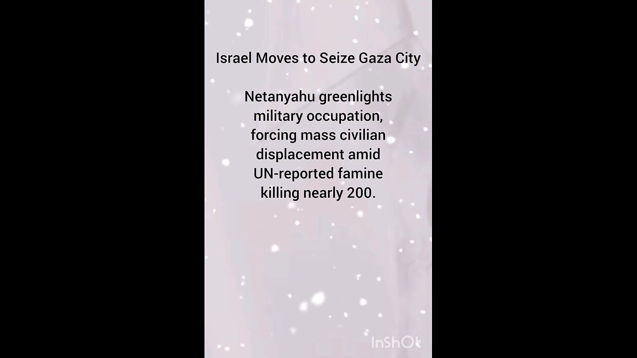 Israel Moves to Seize Gaza City