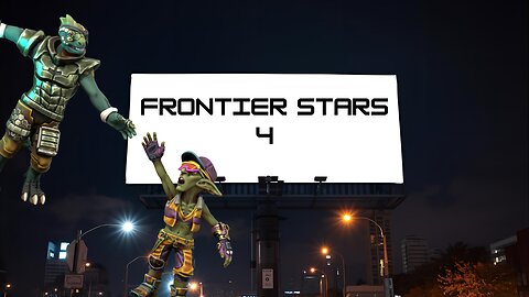 Frontier Stars: Episode 4