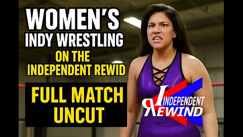 These Women Brought the Heat 🔥 | Independent Rewind Wrestling Ep 266