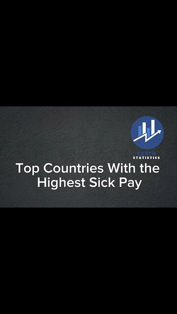 Top Countries With the Highest Sick Pay...