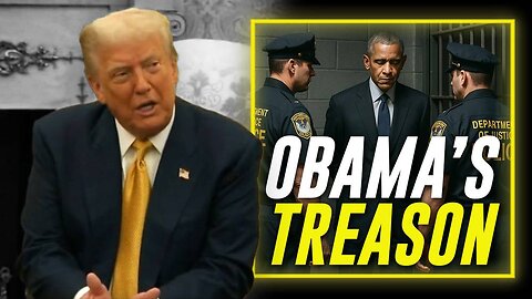 GLOBAL BOMBSHELL: Trump Says We Are Going After Obama For His Treason,