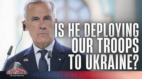 Ukraine Aid Corruption EXPOSED — Will Carney Deploy Canadian Forces?