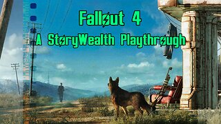 Falllout 4: A Storywealth Adventure Ep 1 | Fallout 4 Super Mod Pack