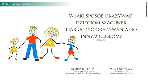 Bo tak nas wychowano: W jaki sposób okazywać dzieciom szacunek i jak uczyć okazywania go innym...