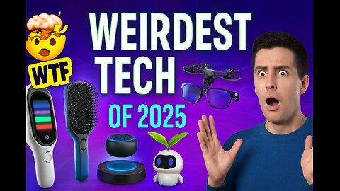 The weirdest tech of 2025