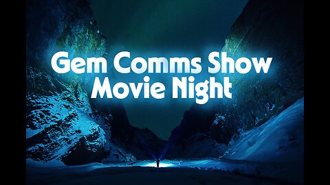 GEM COOMS SHOW MOVIE NIGHT W/ Q'D UP & MICHIGAN ANON