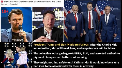 THE MOMENT CHARLIE GOT SHOT: President Trump and Elon Musk are Furious. After the Charlie Kirk assassination, shit will break lose, and no prisoners will be taken 18+