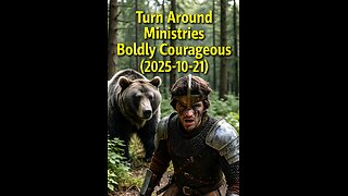 Turn Around Ministries- Janice Holmes- Boldly Courageous (2025-10-21)