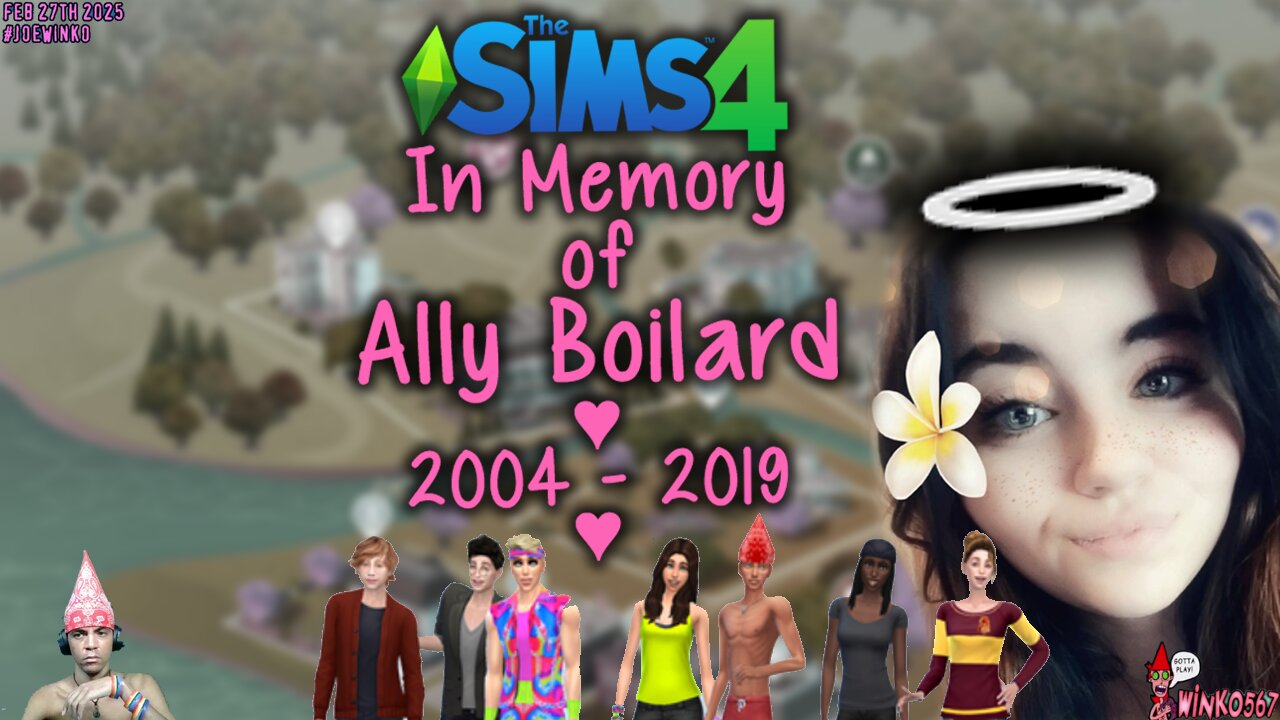 In Memory of Ally Boilard ♥ - Sims 4 Gaming Livestream (Feb 27th 2025) - Joe Winko