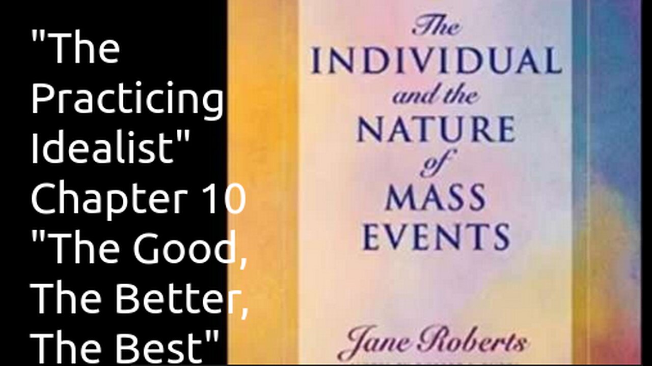 The Practicing Idealist: Chapter 10: "The Good, The Better, The Best"