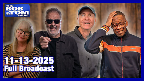 The Bob and Tom Show November 13, 2025