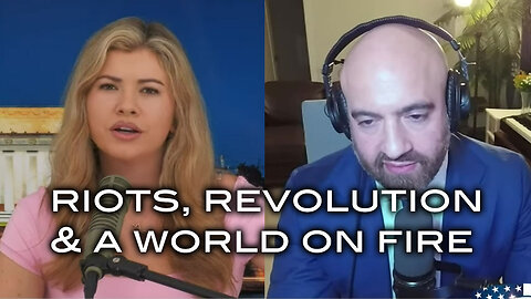 Riots, Revolution and a World on Fire