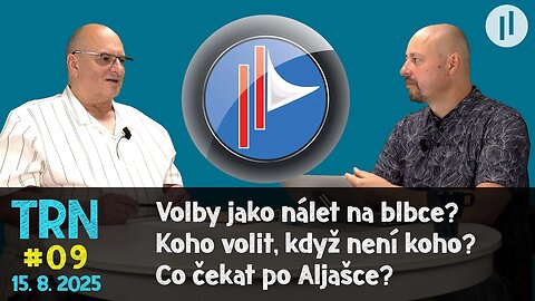 TRN #9 Martin Koller - Volby budou nálet na blbce. Co nás možná čeká po nich?