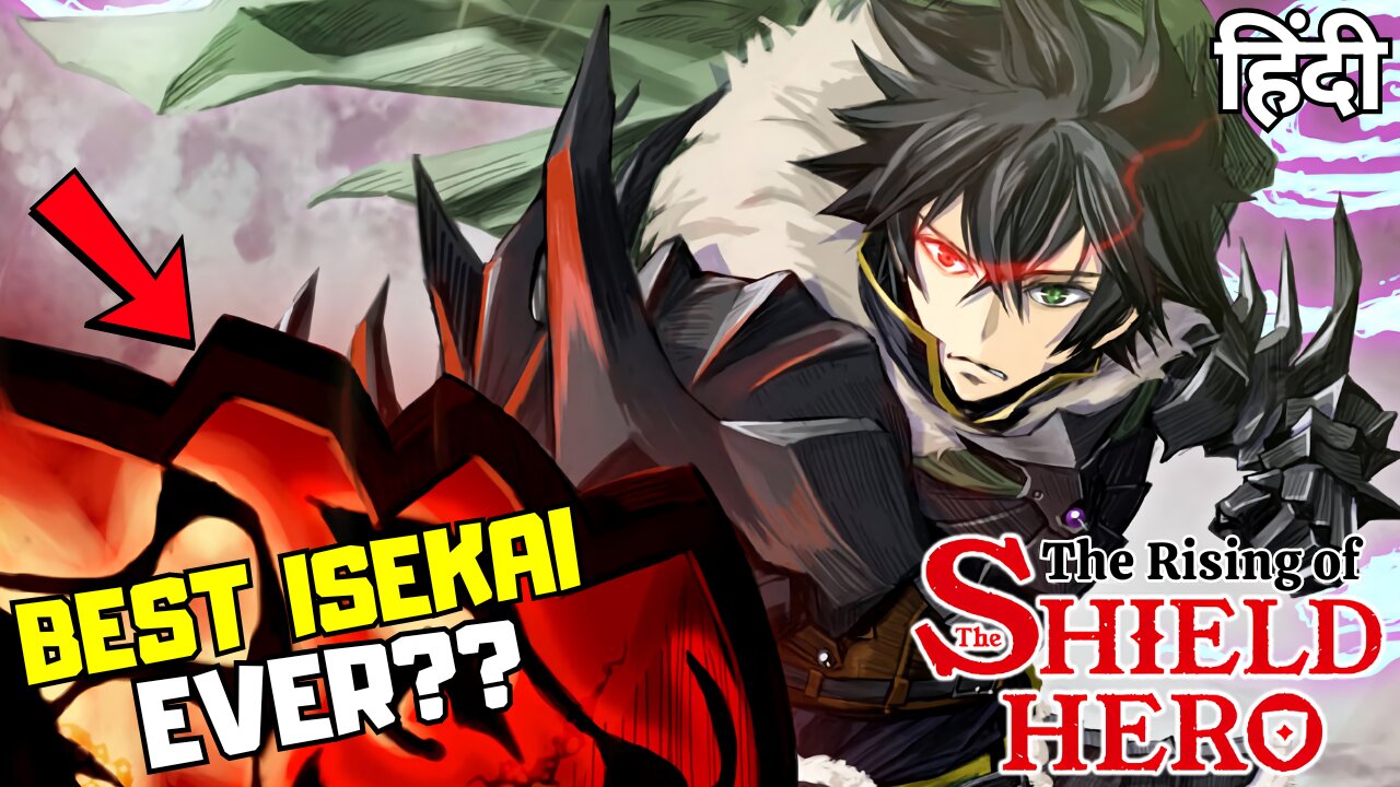 The Rising of the Shield Hero - A Story of Betrayal and Redemption in Hindi!