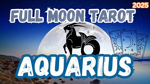 Aquarius ♒️ All is as it should be. Full Moon 🌝 in Capricorn Tarot Reading #tarot #aquarius