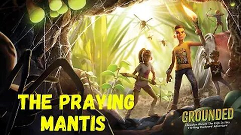 Death By Mantis l Grounded l S1 E103