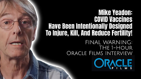 Mike Yeadon: COVID Vaccines Have Been Intentionally Designed To Injure, Kill, And Reduce Fertility!