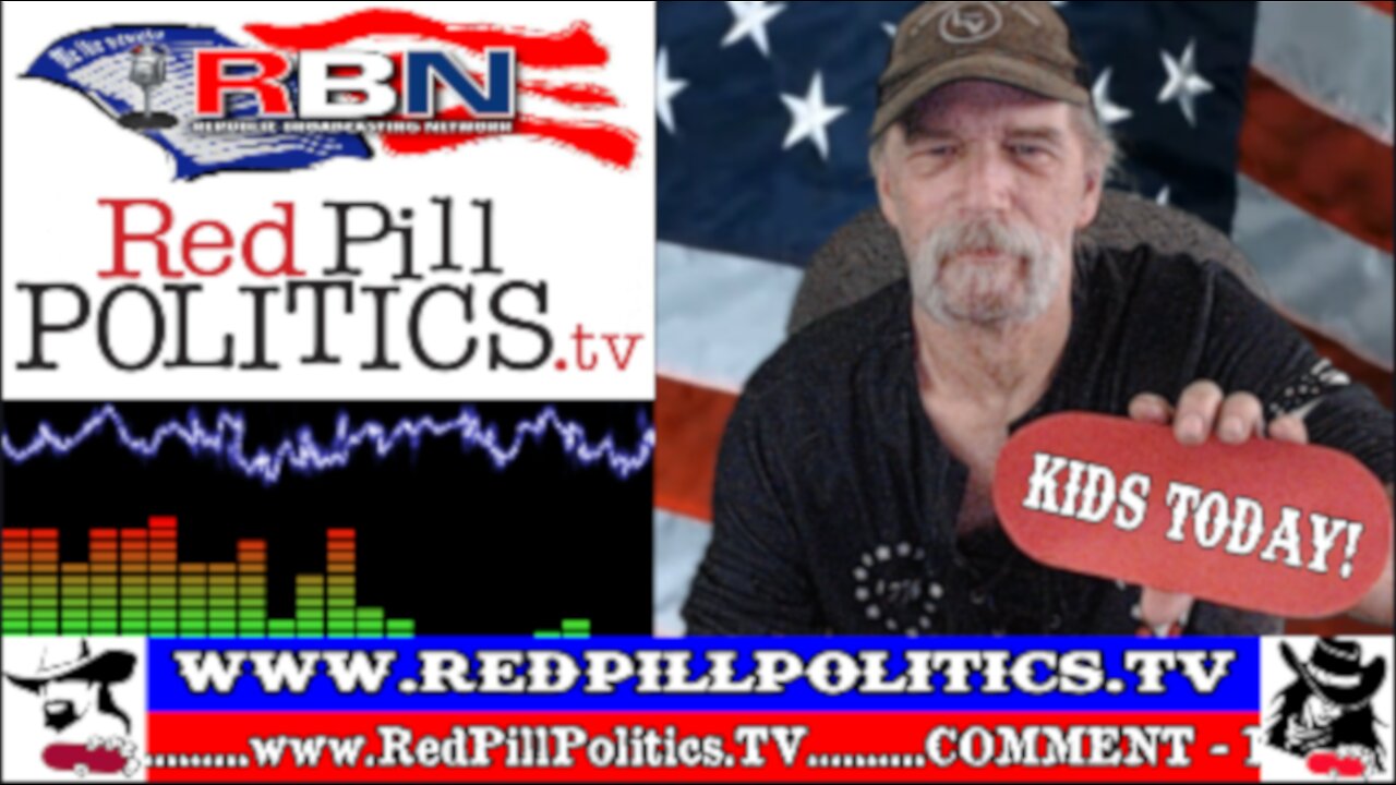 Red Pill Politics (4-13-25) – Kids Today; Real ID Scam, and Corruption In Massachusetts!