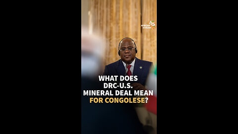 WHAT DOES DRC-U.S. MINERAL DEAL MEAN FOR CONGOLESE?