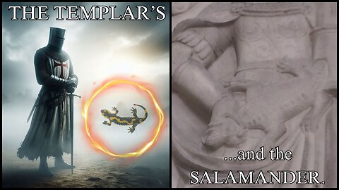 The Templars and the secrets of the Salamander.
