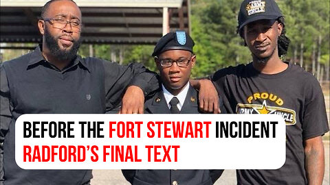 26 minutes before the Fort Stewart incident: Radford’s final text