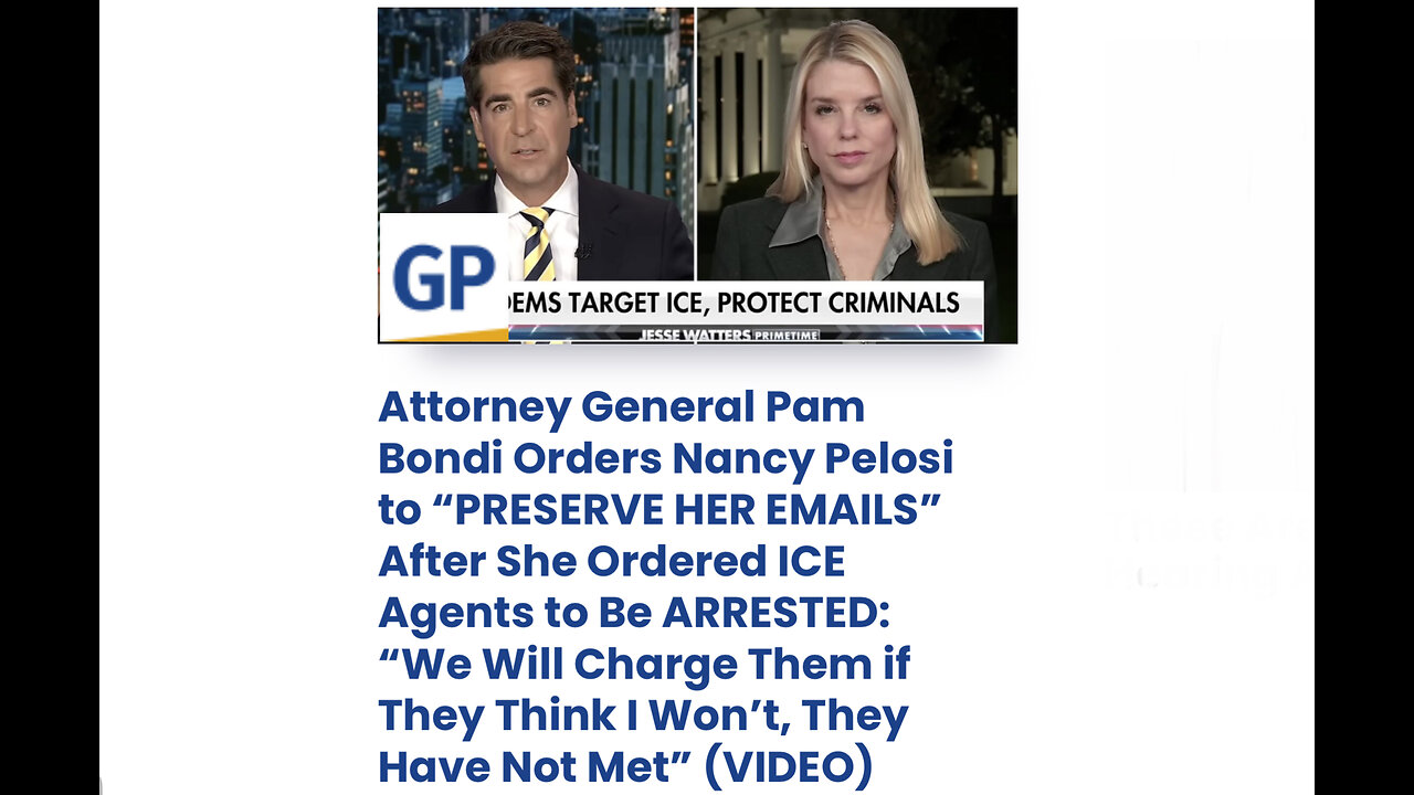 Attorney General Pam Bondi Orders Nancy Pelosi to “PRESERVE HER EMAILS”