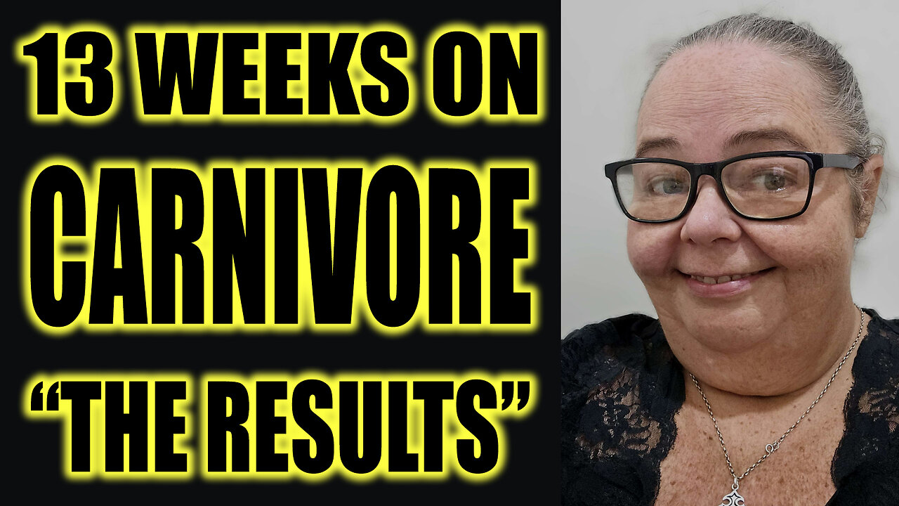 13 Weeks On Carnivore - The Results