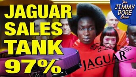 Jaguar Sales Completely Crater After Obnoxious WOKE Commercial!