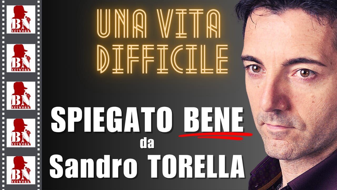 "UNA VITA DIFFICILE" | CINEMA E DINTORNI con Sandro TORELLA