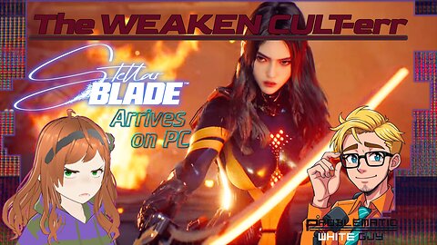 Stellar Blade Comes to PC, Mind's Eye is Dead on Arrival | CULT-ure WEAK